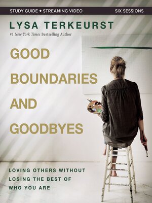 cover image of Good Boundaries and Goodbyes Bible Study Guide plus Streaming Video